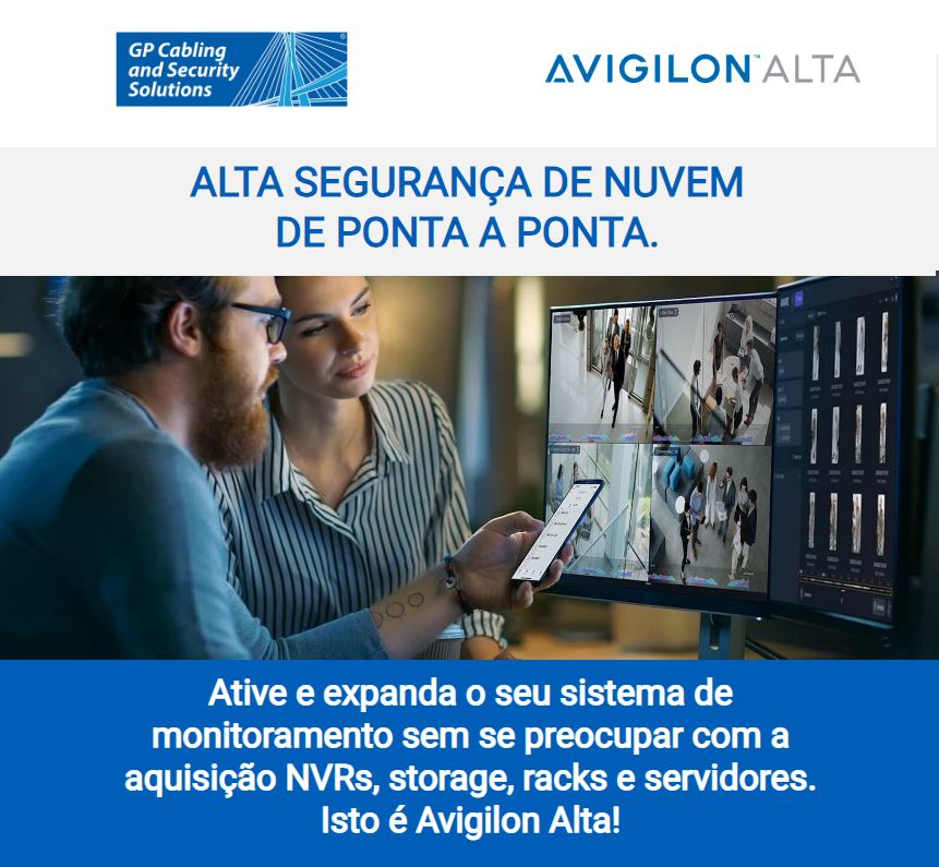 ALTA SEGURANÇA DE NUVEM DE PONTA A PONTA. Conheça Avigilon Alta