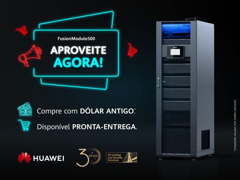 Huawei FusionModule500: a solução completa para seu Data Center com oferta imperdível !