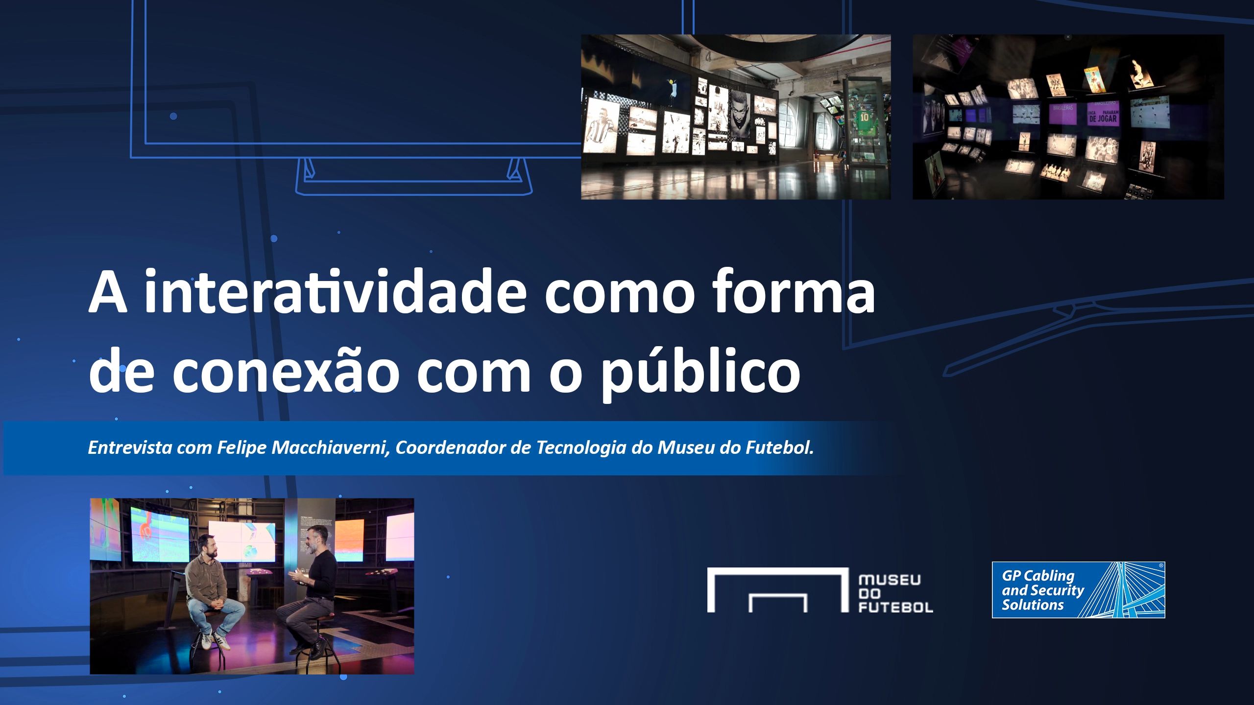 o Museu do Futebol estabeleceu uma valiosa parceria com a GP Cabling. Essa consultoria especializada foi fundamental na implementação de um sistema de visualização de ponta